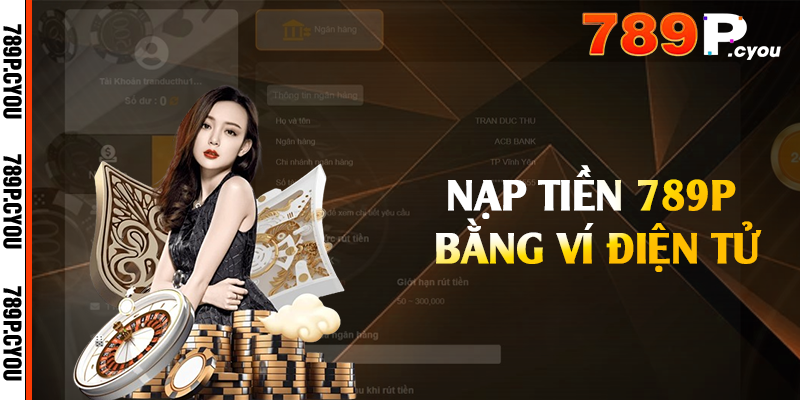 Nạp tiền 789P bằng ví điện tử